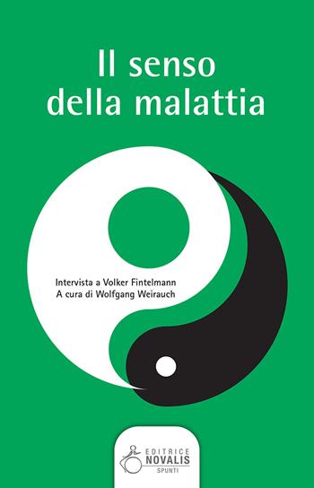 Il senso della malattia. Intervista a Volker Fintelmann  - Libro Novalis 2019, Spunti | Libraccio.it