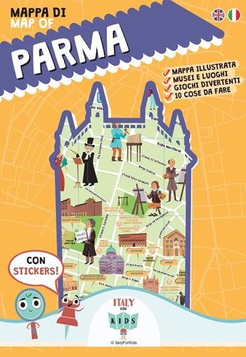 Mappa di Parma illustrata. Con adesivi. Ediz. bilingue  - Libro ItalyForKids 2017 | Libraccio.it
