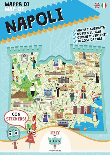 Mappa di Napoli. Con adesivi. Ediz. illustrata - Sara Dania, Donata Piva - Libro ItalyForKids 2018 | Libraccio.it