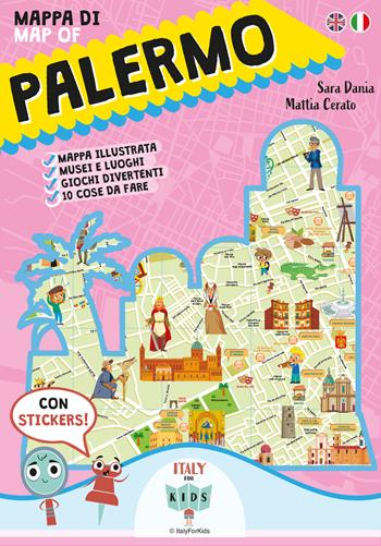 Mappa di Palermo-Map of Palermo. Con adesivi. Ediz. illustrata - Sara Dania, Donata Piva - Libro ItalyForKids 2025 | Libraccio.it