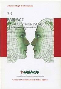 Farmaci e salute mentale. Atti del Convegno internazionale  - Libro Centro Documentazione Pistoia 2005, Collana dei fogli di informazione | Libraccio.it