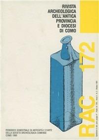 Rivista archeologica dell'antica provincia e diocesi di Como (172) - Marinella Corsano, Piero Dell'Amico, Mariavittoria Antico Gallina - Libro Società Archeologica Comense 1990 | Libraccio.it