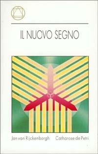 Il sigillo del rinnovamento - Catharose De Petri - Libro Lectorium Rosicrucianum 1999 | Libraccio.it