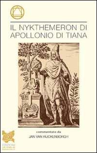 Il Nykthemeron di Apollonio di Tiana - Jan Van Rijckenborgh - Libro Lectorium Rosicrucianum 2013 | Libraccio.it