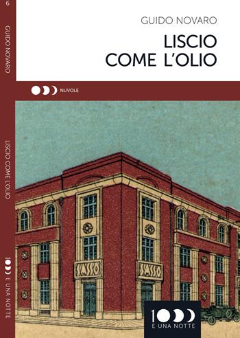Liscio come l'olio - Guido Novaro - Libro 1000eunanotte 2019, Nuvole | Libraccio.it