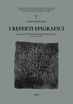 I reperti epigrafici. Ediz. illustrata - Danilo Mazzoleni - Libro Viella 2003 | Libraccio.it