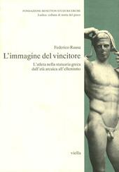 L'immagine del vincitore. L'atleta nella statuaria greca dall'età arcaica all'ellenismo