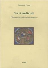 Servi medievali. Dinamiche del diritto comune
