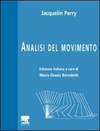 Analisi del movimento - Jacquelin Perry - Libro Elsevier 2005 | Libraccio.it