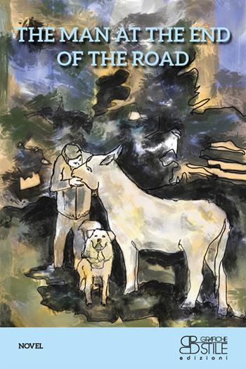 The man at the end of the road. Nuova ediz. - Fabio Soppa, Flavio Massimo Meridio - Libro Grafiche Stile 2024 | Libraccio.it