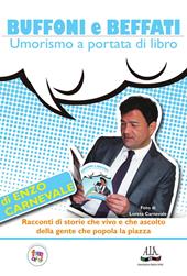 Buffoni e beffati. Umorismo a portata di libro. Monologo semiserio sulla vita ed altri incidenti di percorso