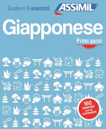 Giapponese. Quaderno di esercizi. Primi passi - Catherine Garnier, Nozomi Takahashi - Libro Assimil Italia 2020, Quaderni | Libraccio.it