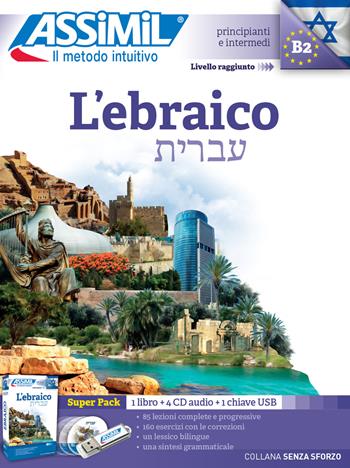 L'ebraico. Con 4 CD-Audio. Con USB Flash Drive - Shifra Jacquet-Svironi, Roger Jacquet - Libro Assimil Italia 2019, Senza sforzo | Libraccio.it