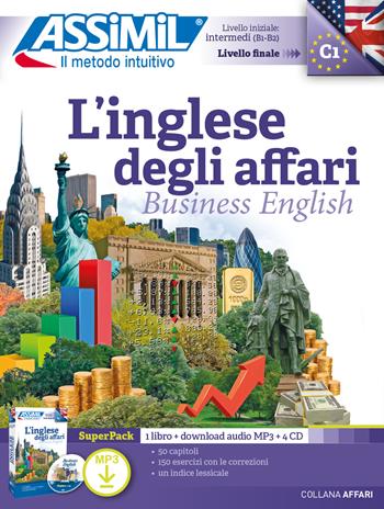 L'inglese degli affari. Con 4 CD-Audio. Con File audio per il download - Claude Chapuis, Peter Dunn, Alfred Fontenilles - Libro Assimil Italia 2023, Affari | Libraccio.it