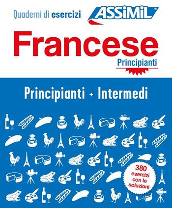 Francese. Cofanetto. Quaderni di esercizi. Principianti + Intermedi. Ediz. a spirale - Estelle Demontrond-Box - Libro Assimil Italia 2025, Quaderni | Libraccio.it