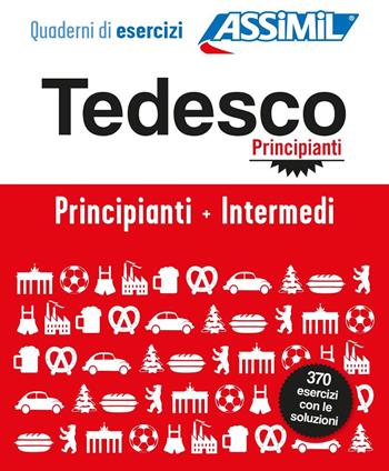 Tedesco. Cofanetto Quaderni di esercizi. Principianti + Intermedi. Ediz. a spirale - Bettina Schödel - Libro Assimil Italia 2025, Quaderni | Libraccio.it
