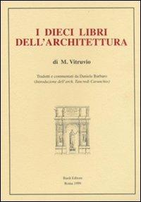 I dieci libri dell'architettura (rist. anast. 1567) - Marco Vitruvio Pollione - Libro Scienze e Lettere 1999 | Libraccio.it