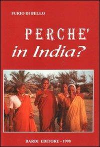 Perché in India? - Furio Di Bello - Libro Scienze e Lettere 1998 | Libraccio.it