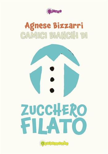 Camici bianchi di zucchero filato - Agnese Bizzarri - Libro Acutamente 2023, Scienze | Libraccio.it