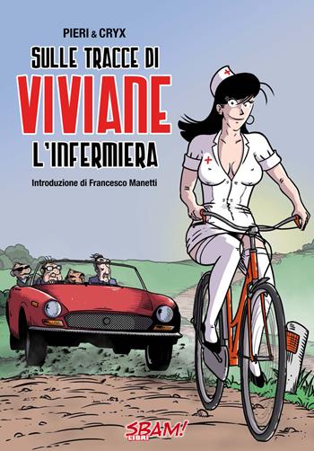 Sulle tracce di Viviane l'infermiera - Filippo Pieri, Cryx - Libro Sbam! 2021 | Libraccio.it