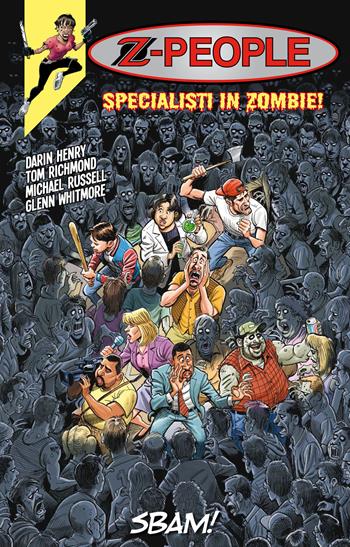Z-people. Specialisti in zombie! - Darin Henry, Tom Richmond - Libro Sbam! 2023 | Libraccio.it