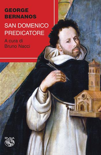 San Domenico predicatore - Georges Bernanos - Libro Iduna 2019 | Libraccio.it