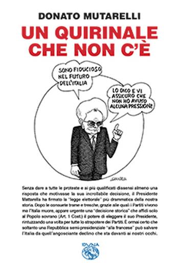 Un quirinale che non c'è - Donato Mutarelli - Libro Iduna 2024 | Libraccio.it