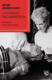 La scienza oscurantista