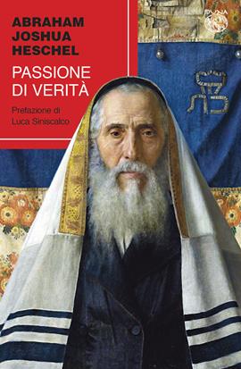 Passione di verità - Abraham Joshua Heschel - Libro Iduna 2019 | Libraccio.it