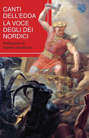 Canti dell'Edda. La voce degli eroi nordici. Ediz. critica  - Libro Iduna 2019 | Libraccio.it