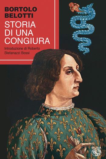 Storia di una congiura - Bortolo Belotti - Libro Iduna 2021 | Libraccio.it