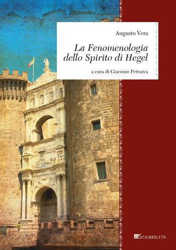 La Fenomenologia dello Spirito di Hegel - Augusto Vera - Libro Inschibboleth 2021, Zeugma. Lineamenti di filosofia italiana | Libraccio.it