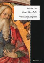 Deus Terribilis. Quattro studi su onnipotenza e me-ontologia nel Medioevo