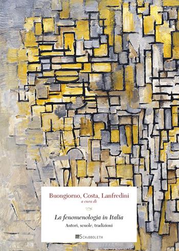 La fenomenologia in Italia. Autori, scuole, tradizioni  - Libro Inschibboleth 2018, Gulliver | Libraccio.it