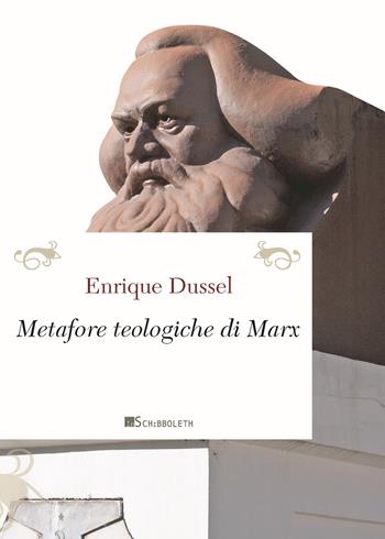 Le metafore teologiche di Marx. Nuova ediz. - Enrique Dussel - Libro Inschibboleth 2018, Passages | Libraccio.it