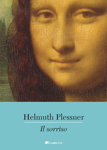 Il sorriso. Testo tedesco a fronte - Helmuth Plessner - Libro Inschibboleth 2018, Canone europeo | Libraccio.it