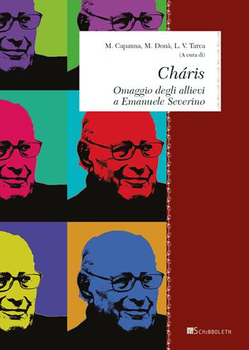 Charis. Omaggio degli allievi a Emanuele Severino  - Libro Inschibboleth 2019, Zeugma. Lineamenti di filosofia italiana | Libraccio.it