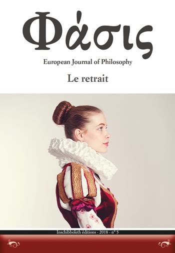Phàsis. European journal of philosohy (2018). Vol. 5: retrait, Le.  - Libro Inschibboleth 2019 | Libraccio.it