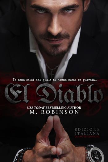 El Diablo - M. Robinson - Libro Quixote Edizioni 2018 | Libraccio.it