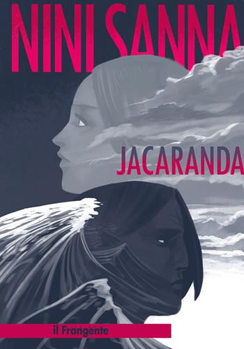 Jacaranda - Nini Sanna - Libro Edizioni Il Frangente 2019 | Libraccio.it