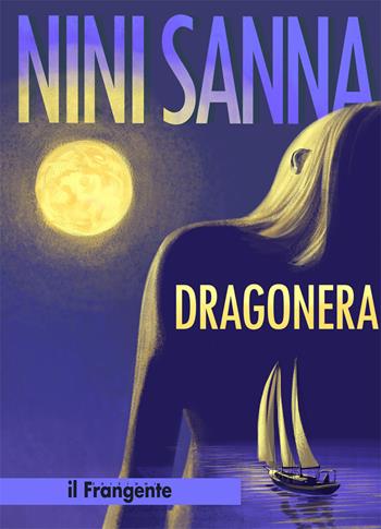 Dragonera. Nuova ediz. - Nini Sanna - Libro Edizioni Il Frangente 2019 | Libraccio.it