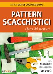 Pattern scacchistici. I ferri del mestiere