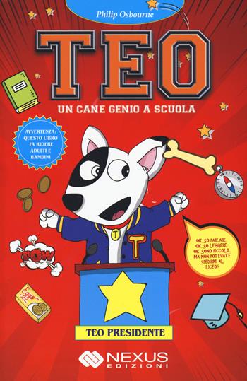 Teo un cane genio a scuola - Philip Osbourne - Libro Nexus Edizioni 2019 | Libraccio.it
