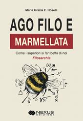 Ago, filo e marmellata. Come i superiori si fan beffa di noi