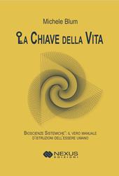 La chiave della vita. Bioscienze sistemiche