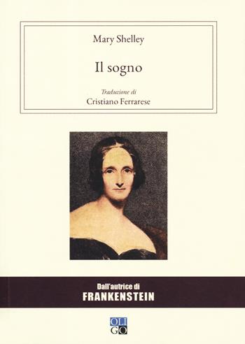 Il sogno - Mary Shelley - Libro Oligo 2019, Daimon | Libraccio.it