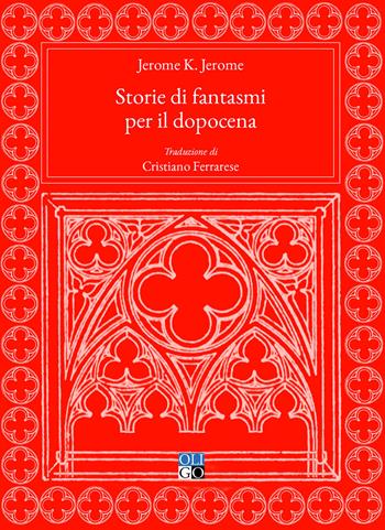 Storie di fantasmi per il dopocena - Jerome K. Jerome - Libro Oligo 2020, Daimon | Libraccio.it