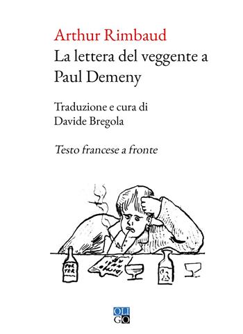La lettera del veggente a Paul Demeny. Testo francese a fronte - Arthur Rimbaud - Libro Oligo 2021, Daimon | Libraccio.it