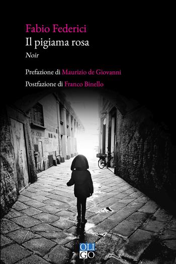 Il pigiama rosa - Fabio Federici - Libro Oligo 2021, Narratori | Libraccio.it