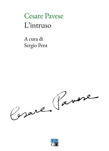 L' intruso - Cesare Pavese - Libro Oligo 2021, Daimon | Libraccio.it